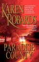 Paradise County, Robards Karen