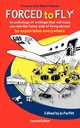 Forced to Fly - An Anthology of Writings That Will Make You See the Funny Side of Living Abroad, 