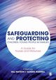 Safeguarding and Protecting Children, Young People and Families, 