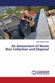 An Assessment of Waste Bins Collection and Disposal, Gbiri Isaac  Adelakun