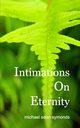 Intimations On Eternity, Symonds Michael Sean