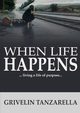 When Life Happens, Tanzarella Grivelin