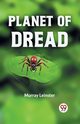 Planet Of Dread, Leinster Murray