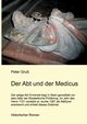 Der Abt und der Medicus, Gru Peter