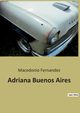 Adriana Buenos Aires, Fernandez Macedonio