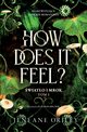 How Does It Feel?, O?Riley Jeneane