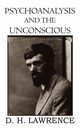 Psychoanalysis and the Unconscious, Lawrence D. H.