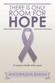 There Is Only Room for Hope, Bakshi Anouradha