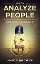 How To Analyze People, Browne Jason