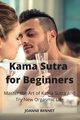 Kama Sutra for Beginners, Bennet Joanne