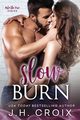 Slow Burn, Croix J.H.