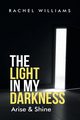 Light in my darkness, Williams Rachel
