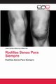 Rodillas Sanas Para Siempre, Albornoz Albarrn Juan Carlos