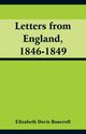 Letters from England, 1846-1849, Bancroft Elizabeth Davis