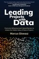 Leading Projects with Data, Glowasz Marcus