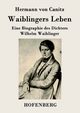 Waiblingers Leben, Canitz Hermann von