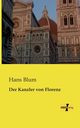 Der Kanzler von Florenz, Blum Hans