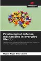 Psychological defense mechanisms in everyday life (II), Broc Cavero Miguel ngel