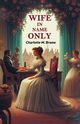 Wife in Name Only, Brame Charlotte M.