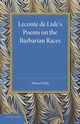 LeConte de Lisle's Poems on the Barbarian Races, Fairlie Alison