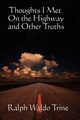 Thoughts I Met on the Highway, Trine Ralph Waldo