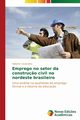 Emprego no setor da constru?o civil no nordeste brasileiro, Cavalcante Roberto