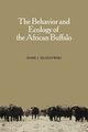 The Behavior and Ecology of the African Buffalo, Mloszewski Mark J.
