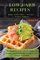 LOW-CARB RECIPES   Hors D'oeuvres - Snacks - Party Nibbles, Hall Desir?e
