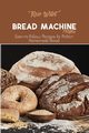 Bread Machine Recipes, Willet Rose