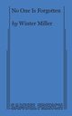 No One is Forgotten, Miller Winter