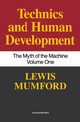 Technics and Human Development, Mumford Lewis