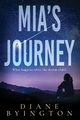 Mia's Journey, Byington Diane