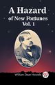 A Hazard of New Fortunes Vol. 1, Howells William Dean