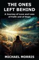 The Ones Left Behind, Morris Michael