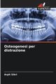 Osteogenesi per distrazione, Sikri Arpit