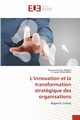 L'innovation et la transformation stratgique des organisations, Aribou Mohamed-Larbi