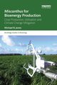 Miscanthus for Bioenergy Production, Jones Michael B.