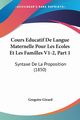 Cours Educatif De Langue Maternelle Pour Les Ecoles Et Les Familles V1-2, Part 1, Girard Gregoire
