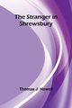 The Stranger in Shrewsbury, J. Howell Thomas