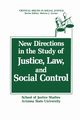 New Directions in the Study of Justice, Law, and Social Control, 