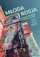 Moda Rosja Pozasystemowe formy kultury, red. Martyna Kowalska, red. Bartomiej Brkiewicz