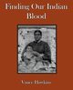 Finding Our Indian Blood, Hawkins Vance