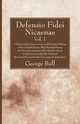 Defensio Fidei Nicaenae, vol. 1, Bull George