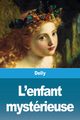 L'enfant mystrieuse, Delly