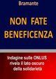 Non fate Beneficenza, Bramante