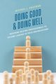 Doing Good and Doing Well, Kaufman Michael L.