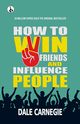 How to win friends and Influence People, Carnegie Dale