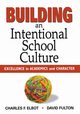 Building an Intentional School Culture, Elbot Charles