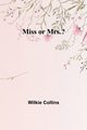 Miss or Mrs.?, Collins Wilkie