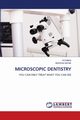 MICROSCOPIC DENTISTRY, B ROHINI